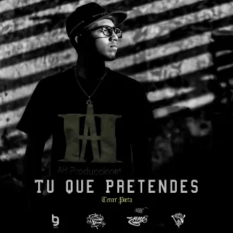 Tu Que Pretendes by Tercer Poeta