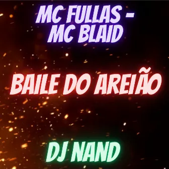 Baile do Areião by Mc Fullas