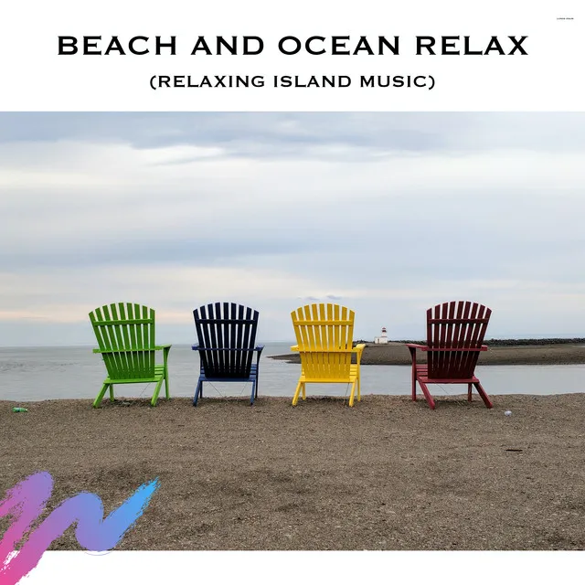 Beach and Ocean Relax (Relaxing Island Music)