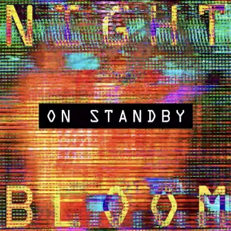 On Standby by Night Bloom