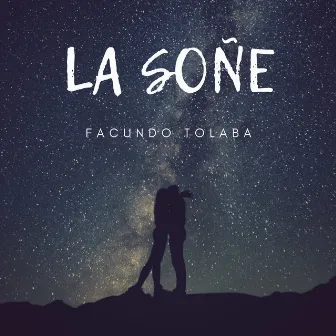 La soñe by Facundo Tolaba