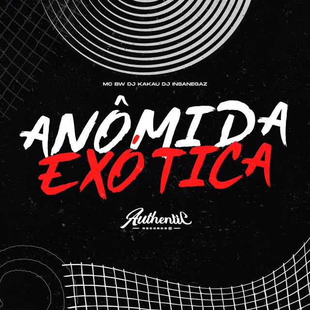 Anômida Exótica