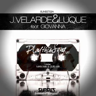 Play This Song 2011 by J. Velarde