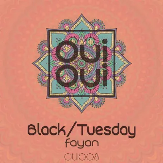 Fayan by Black/Tuesday