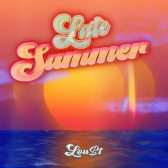 Late Summer by Lou$t