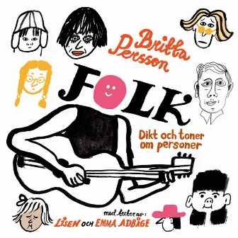 Folk – Dikt och toner om personer by Britta Persson