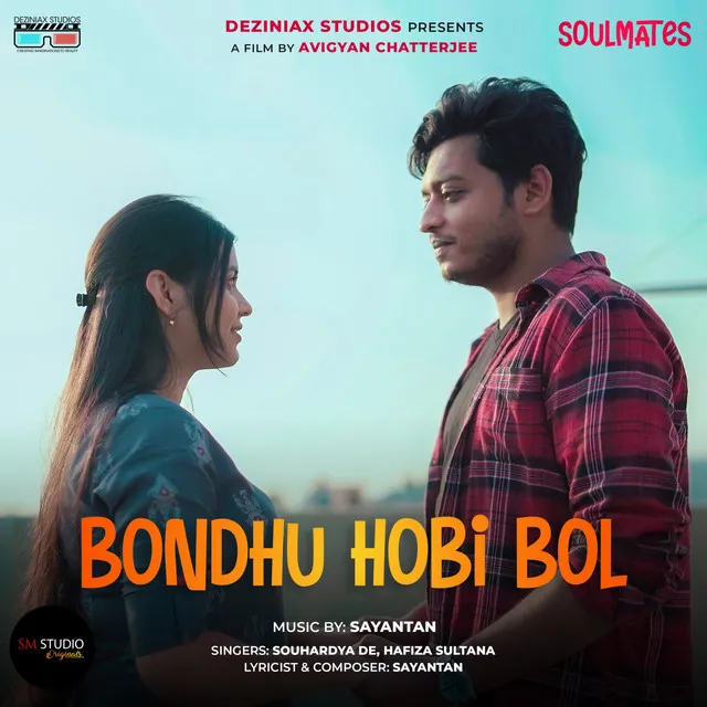 Bondhu Hobi Bol - From "Soulmates"