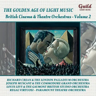 The Golden Age of Light Music: British Cinema & Theatre Orchestras - Volume 2 by Sydney Baynes