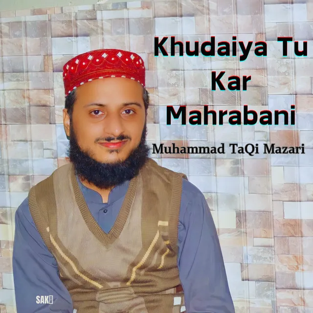 Khudaiya Tu Kar Mahrabani