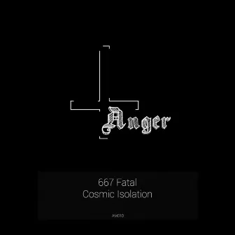 Cosmic Isolation by 667 Fatal