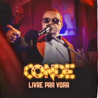 Livre pra Voar (Ao Vivo) by O Conde Só Brega