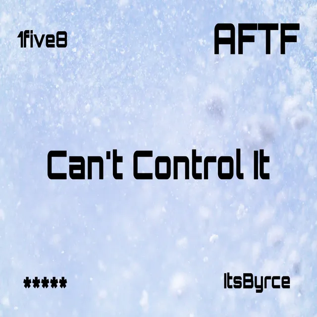 Can't Control It