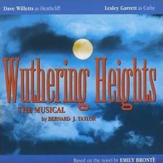 Wuthering Heights - The Musical by Dave Willetts