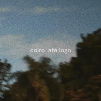 Até Logo by coiro