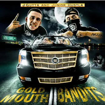 Gold Mouth Bandits by J Gutta