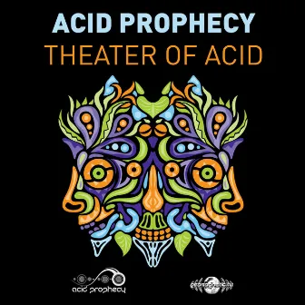 Theatre Of Acid by Acid Prophecy