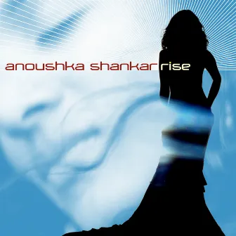 Rise by Anoushka Shankar