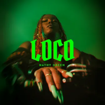 Loco by Nathy Green