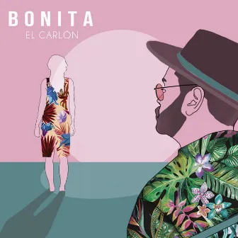 Bonita by El Carlón