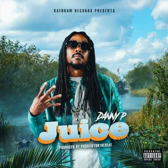 Juice by Danny P