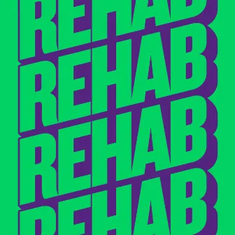 Rehab by TWENTY SIX