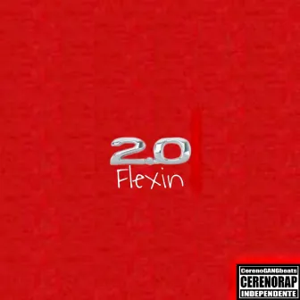 2.0 Flexin by CerenoRAP