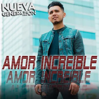 Amor Increible by Nueva Generazion