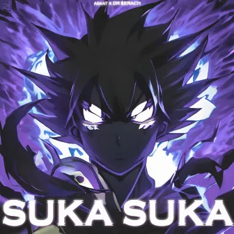 SUKA SUKA by DR $ERACH