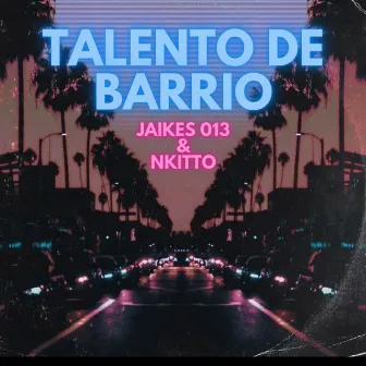 TALENTO DE BARRIO by Jaikes013