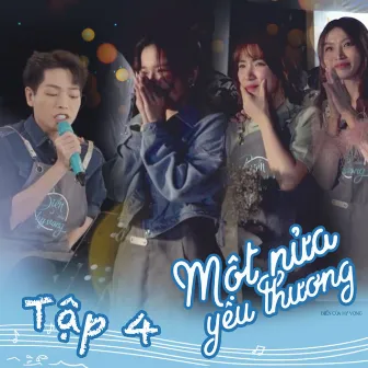 Biển Của Hy Vọng (Một Nửa Yêu Thương) [Tập 4] by Biển Của Hy Vọng