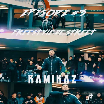 Freestyle de street épisode 3 by Kamikaz