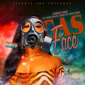 Gas Face (feat. Young Droop & Annex Da Truth Serum) by AOneSick Dabiz