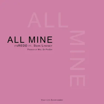 All Mine by ItsREDD