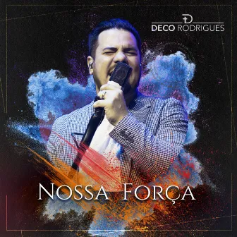 Nossa Força by Deco Rodrigues