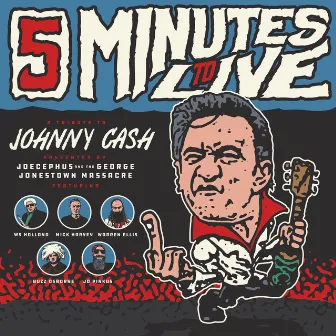 Five Minutes to Live by Joecephus And The George Jonestown Massacre