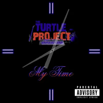 My Time by The Turtle Project