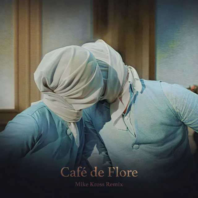 Café de Flore - Mike Kross Remix