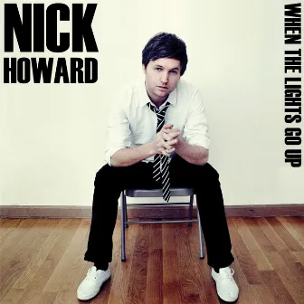 When the Lights Go Up by Nick Howard