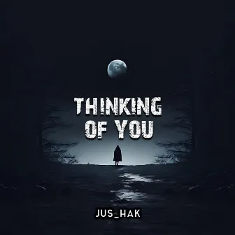 Thinking Of You by Jus_Hak