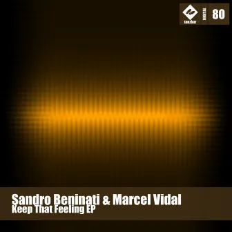 Keep That Feeling Ep by Marcel Vidal