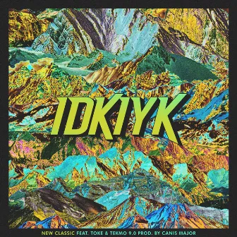 Idkiyk by New Classic