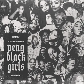 Peng Black Girls Remix by ENNY