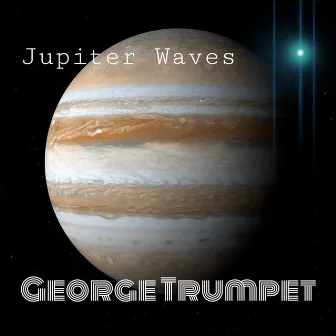 Jupiter Waves by George Trumpet