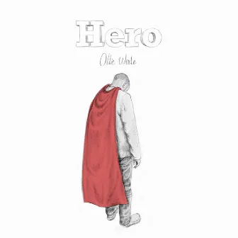 Hero by Ollie Wade