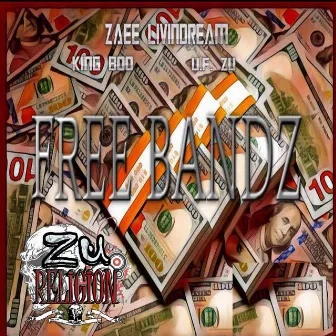 Free Bandz by Zae Livin' Dream