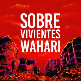 Sobrevivientes by Wahari