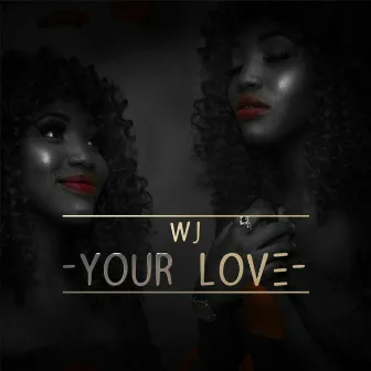 Your Love by Winnie Jake