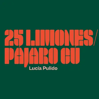 25 Limones / Pájaro Cú by Lucía Pulido