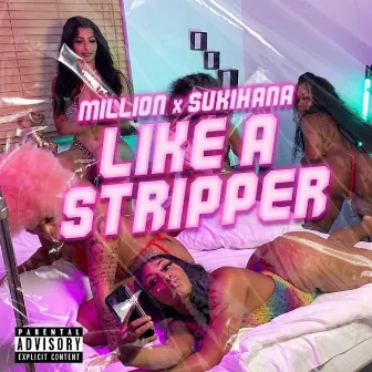 Like A Stripper by Million