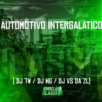 Automotivo Intergalático by DJ VS DA ZL